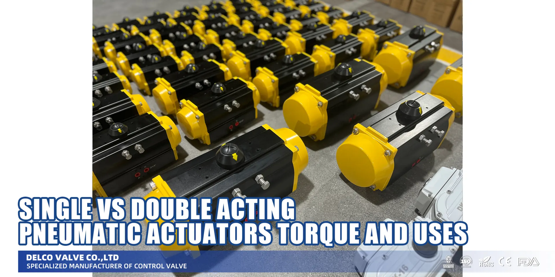 Single vs Double Acting Pneumatic Actuators Torque and Uses